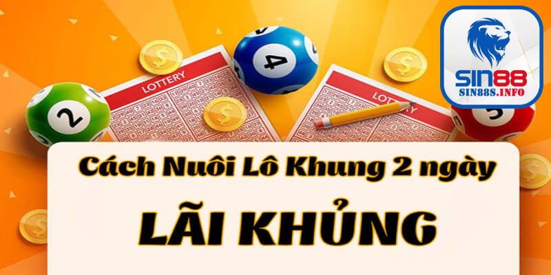 Nuôi lô khung dễ thắng